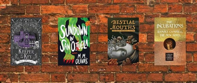 Covers of "The Keeper of the Key" by Nicole Willson, "Bestial Mouths" by Brenda S. Tolian, "Sundown in San Ojuela" by M.M. Olivas, and "The Incubations" by Ramsey Campbell.