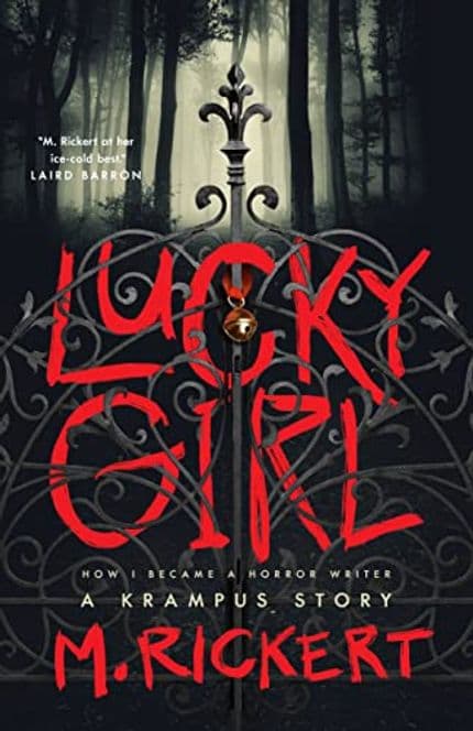 Lucky Girl, How I Became A Horror Writer, A Krampus Tale