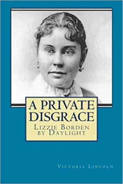 a private disgrace victoria lincoln lizzie borden books