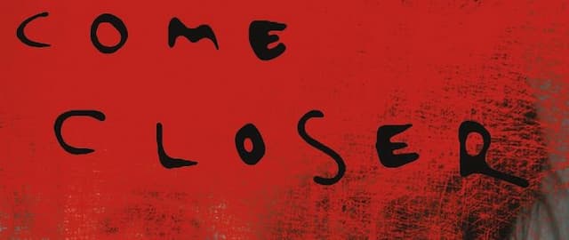 Come Closer is a Terrifying Tale of Possession That Will Keep You Up at Night