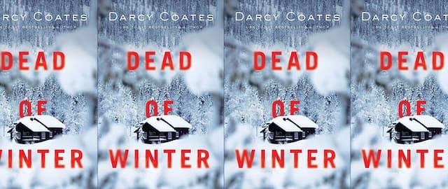 [CLOSED] 5 Readers Will Win a Signed Copy of Darcy Coates' Spine-Chilling Thriller Dead of Winter