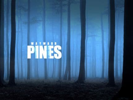 Watch List: Wayward Pines