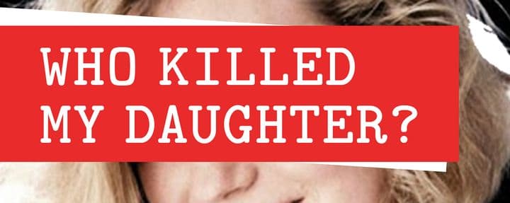 who_killed_my_daughter